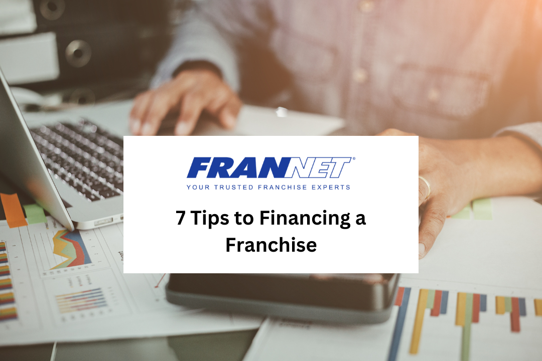 7 Tips to Financing a Franchise