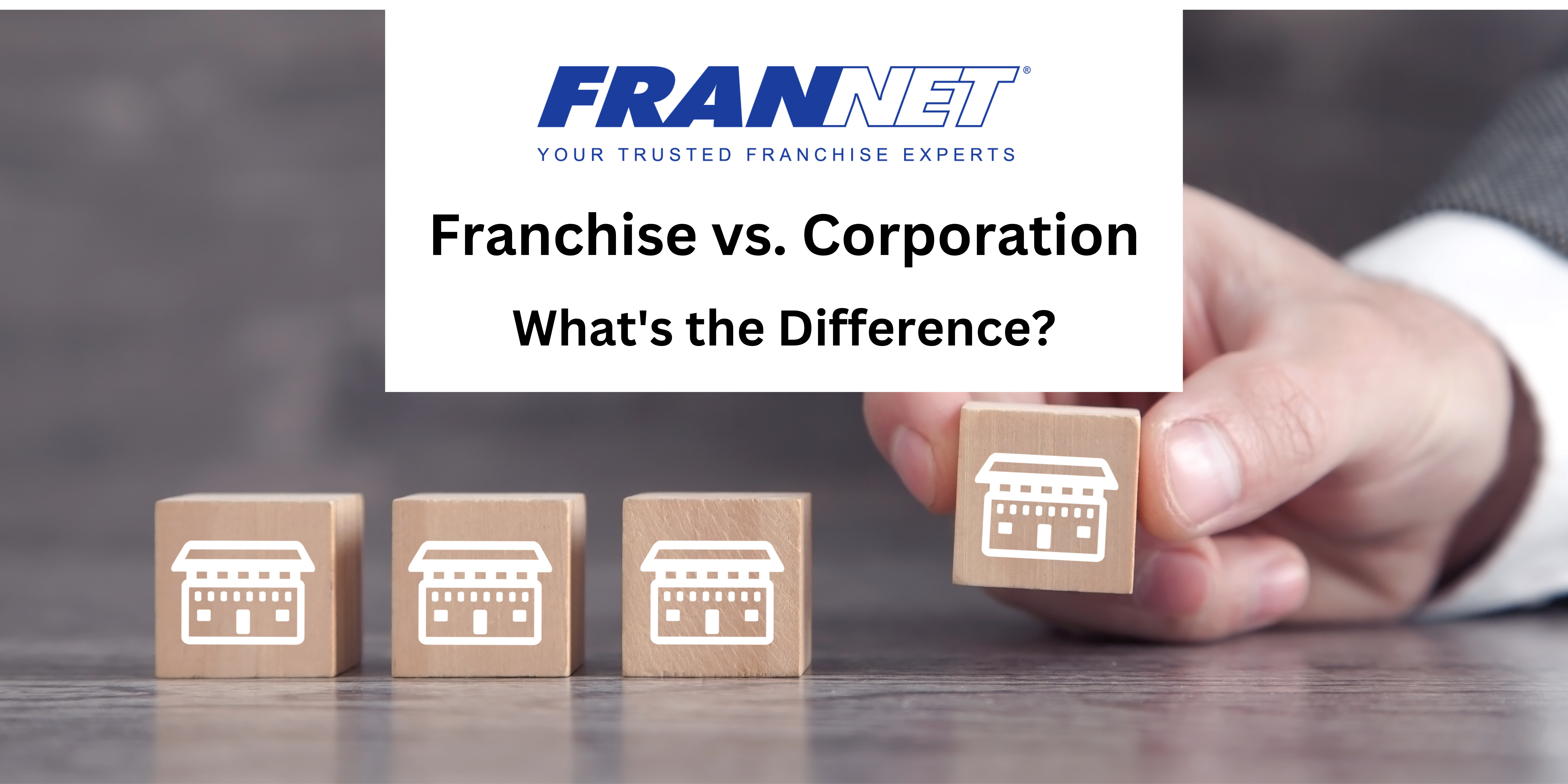 Franchise vs. Corporation: What's the Difference?